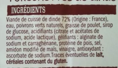 Lista de ingredientes del producto 4 Brochettes de dinde nature - Poivrons verts l'etal du volailler 400 g