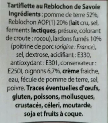 Lista de ingredientes del producto Tartiflette au reblochon de Savoie Pays Gourmand 300 g