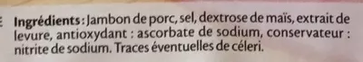 Lista de ingredientes del producto Le Paris cuit à l'étouffée Fleury Michon 160 g