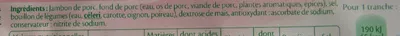 Lista de ingredientes del producto Le supérieur cuit à l'étouffée - 4tr. Fleury Michon 160 g