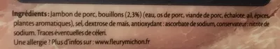 Lista de ingredientes del producto Le Tradition Grandes Tranches Fleury Michon 110 g