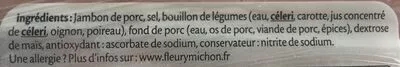 Lista de ingredientes del producto Jambon cuit à l'étouffée Le Supérieur Fleury Michon 