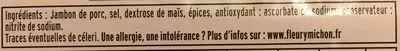 Lista de ingredientes del producto Le Paris cuit à l'étouffée Fleury Michon 188 g (150g+38g gratuit)