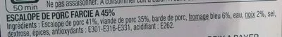 Lista de ingredientes del producto Porc farcie bleu-noix Carrefour 0,600 kg