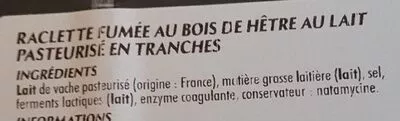 Lista de ingredientes del producto Raclette fumée au bois de hêtre Intermarché 200 g