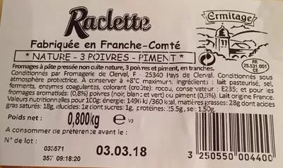 Lista de ingredientes del producto Raclette nature - 3 poivres - piment Ermitage 800 g