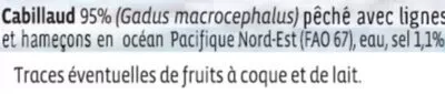 Lista de ingredientes del producto Dos de Cabillaud U Gadus macrocepahlus, pêché en Océan Pacifique,2 pièces, barquette 200 g