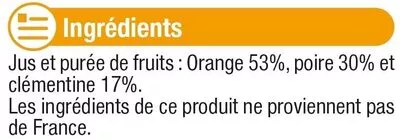 Lista de ingredientes del producto Pur jus orange et Fruits poire clémentine U 1 l