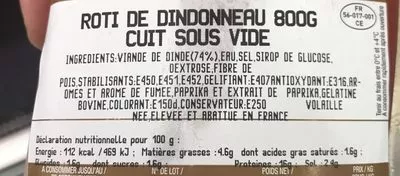 Lista de ingredientes del producto Rôti De Dindonneau Cuit 800 Grammes Ronsard 800 g