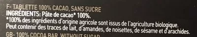 Lista de ingredientes del producto Tablette De Chocolat Noir 100% Cacao Les Chocolats d'Augustin 100 g (2x50g)