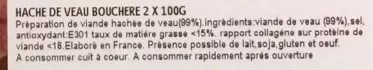 Lista de ingredientes del producto Hachés de veau façon bouchère Tendriade 200 g (2 * 100 g)