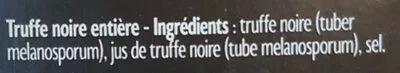 Lista de ingredientes del producto Truffe noire entière La Belle Truffe 22,5 g (égoutté : 12,5 g)