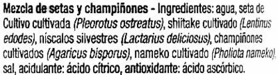 Lista de ingredientes del producto Mezcla de setas silvestres y cultivadas con champiñones Carrefour 340 g (neto), 200 g (escurrido), 370 ml