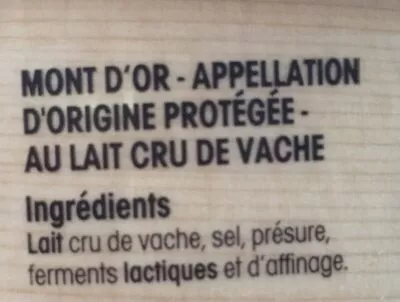 Lista de ingredientes del producto Mont d'Or Nos regions ont du talent, Leclerc 