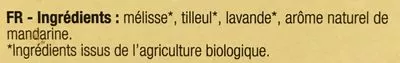 Lista de ingredientes del producto Infusion Bio Tilleul Mélisse Lavande Goût Mandarine Saveur d'Autrefois 25 sachets