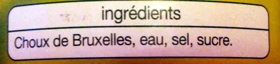 Lista de ingredientes del producto Choux de Bruxelles L'oiseau, Auchan, Auchan Production, Groupe Auchan 800 g (530 g net égoutté), 850 ml