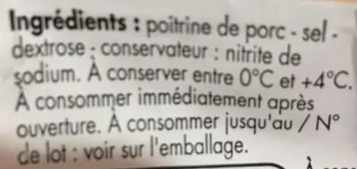 Lista de ingredientes del producto Poitrine fumée 4 tranches Tous les jours 300 g