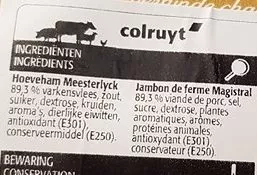 Lista de ingredientes del producto Jambon de ferme magistral Colruyt 200 g