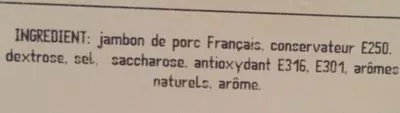 Lista de ingredientes del producto Jambon blanc 3 tranches supérieur avec couenne Daniel Bernier 0,204 kg