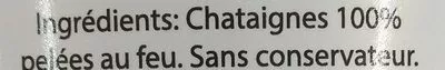 Lista de ingredientes del producto Châtaignes pelées au feu Raffael 420 g - 720 ml