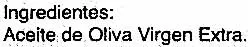 Lista de ingredientes del producto Aceite de oliva virgen extra botella 1 l La Española 1 l