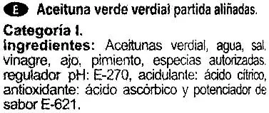 Lista de ingredientes del producto Aceitunas verdes partidas aliñadas "Aliada" Variedad Verdial Aliada 860 g (neto), 510 g (escurrido), 850 ml