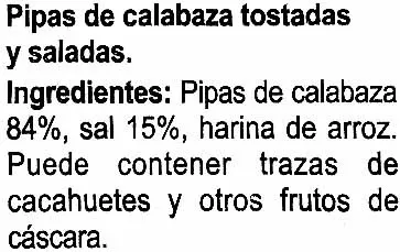 Lista de ingredientes del producto Semillas de calabaza con cáscara tostadas con sal Carrefour 125 g