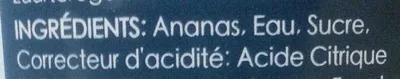 Lista de ingredientes del producto Ananas tranches au sirop léger Thaipine 565 g (égoutté: 340 g)