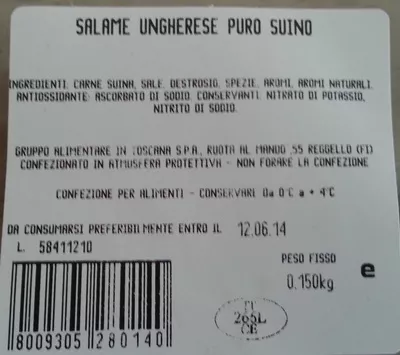 SALAME UNGHERESE PURO SUINO Gruppo Alimentare in Toscana S.p.A. Ruota al Mandò 55 50066 Reggello FI Italy 150 g, code 8009305280140